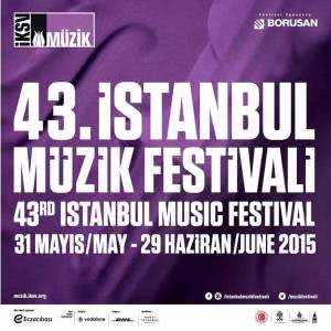 43. İstanbul Müzik Festivali programı açıklandı!